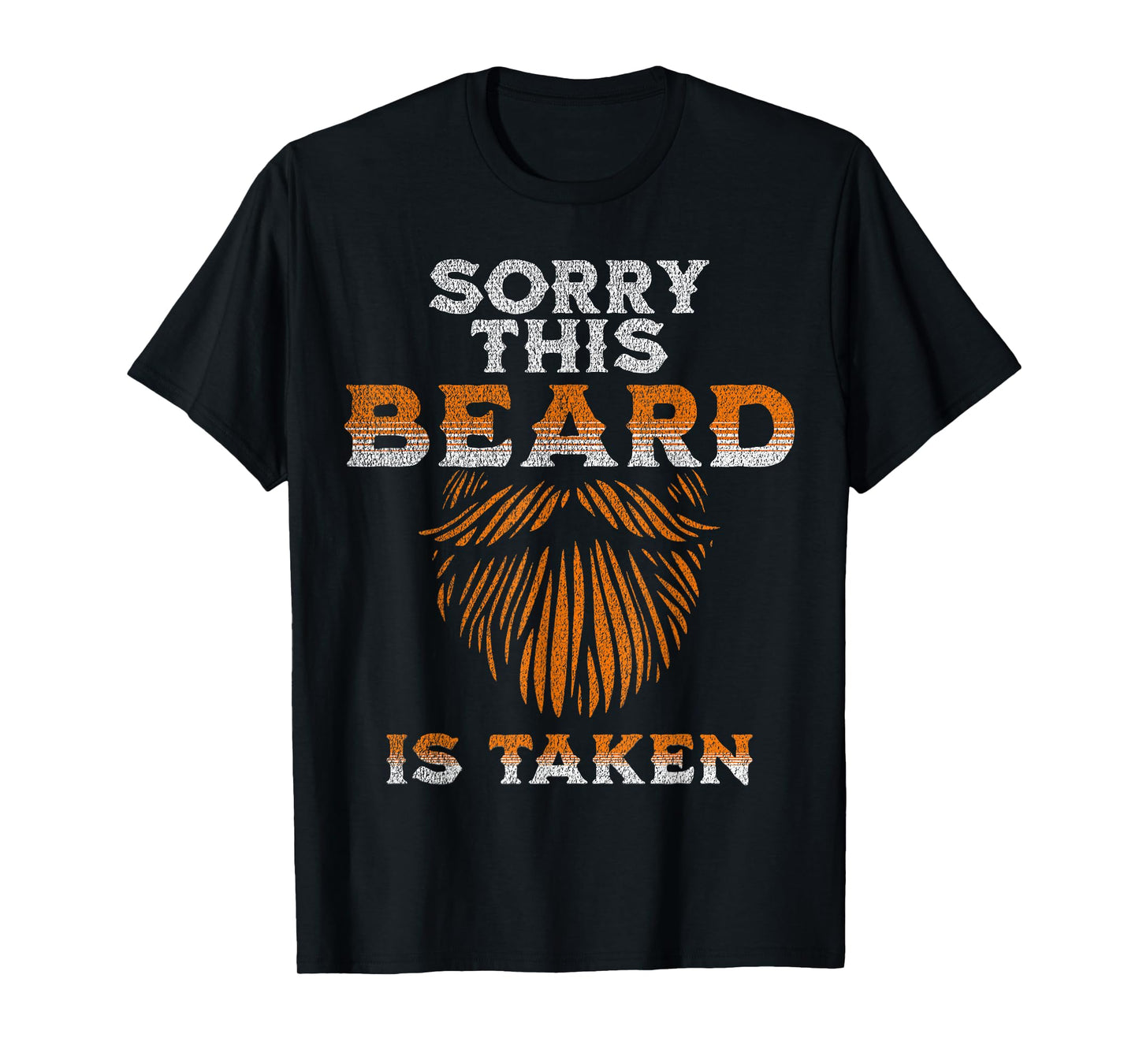 Sorry This Beard Is Taken Funny Husband T-Shirt