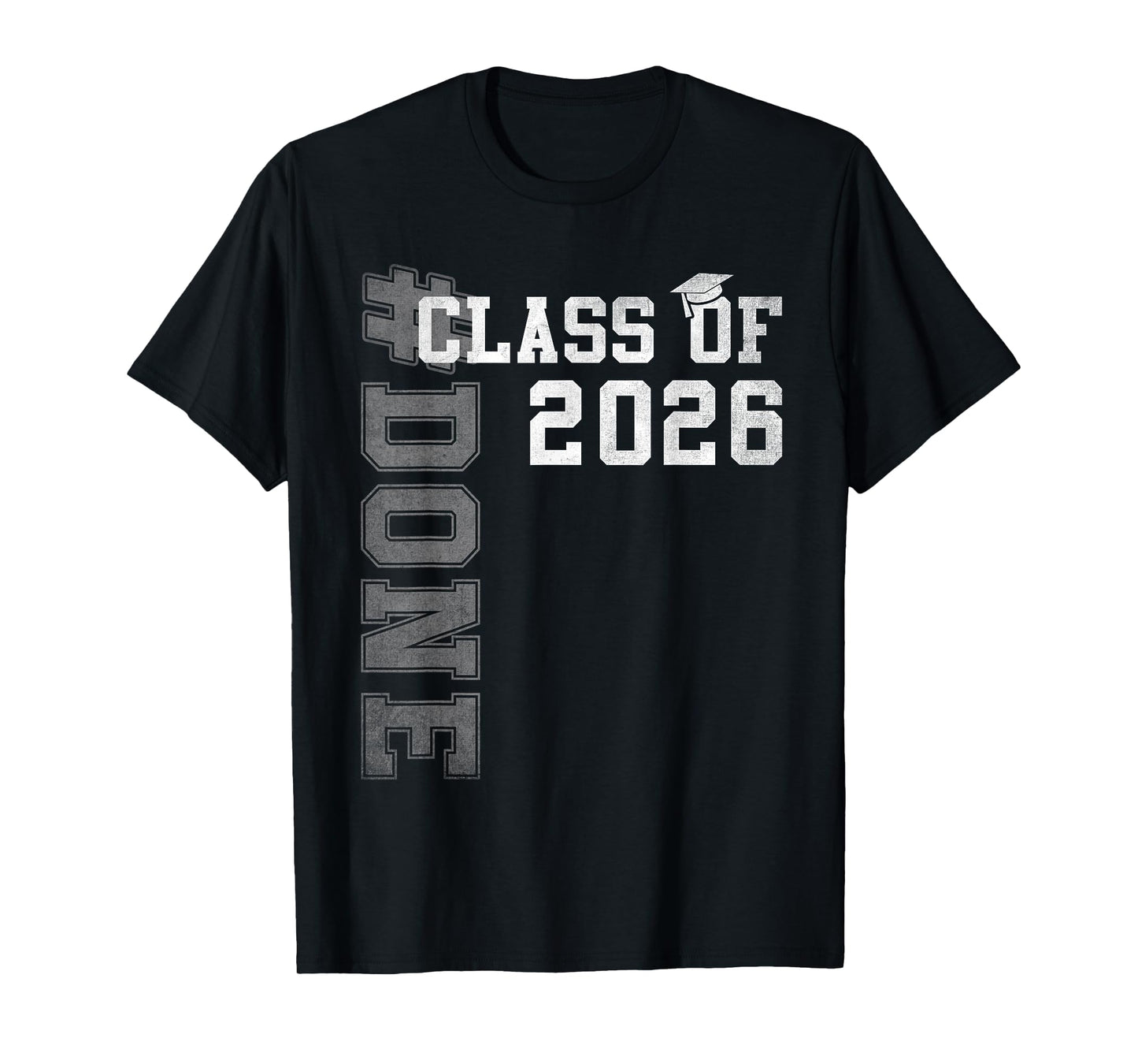 #DONE Class of 2026 Graduate Senior 2026 Graduation Grad T-Shirt