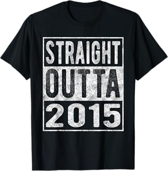 Straight Outta 2015, Fun Distressed Born 2015 Birthday Gift T-Shirt