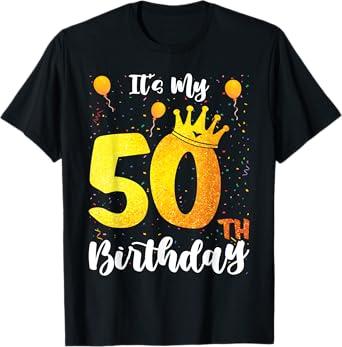 It's My 50th Birthday 50th Birthday Fifty T-Shirt