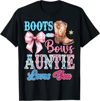 Boots or Bows Auntie Loves You Gender Reveal Party T-Shirt