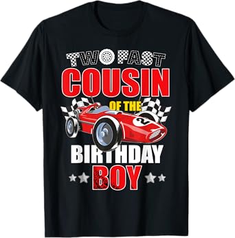 Two Fast Birthday Racing Car Cousin Of The Birthday Boy T-Shirt