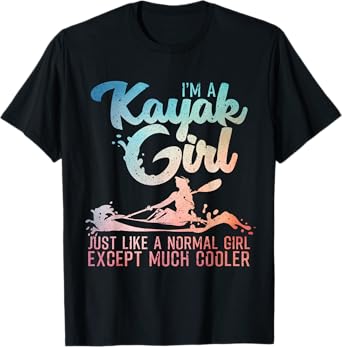 Funny Kayak Girl Art For Women Kayaking Lover Boating Kayak T-Shirt