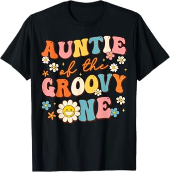 MATCHING Family Groovy Birthday Girl Kids HERE Auntie Of The Groovy One 1st Birthday Pregnancy Announcement T-Shirt