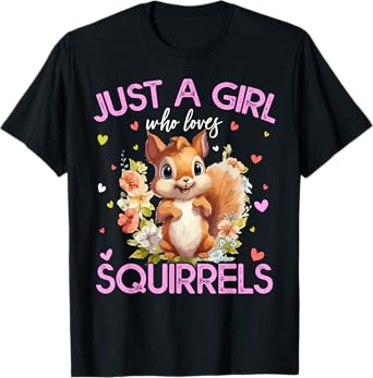 Just A Girl Who Loves Squirrels For Women Girls T-Shirt