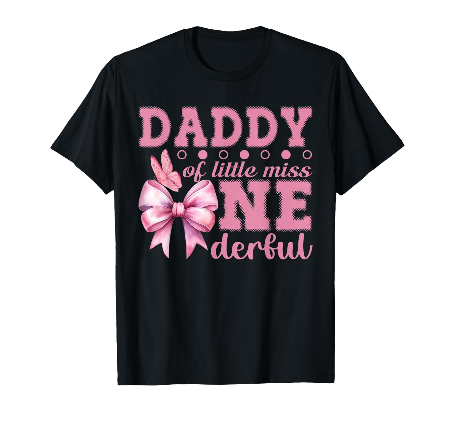 Daddy of Little Miss Onederful First Birthday Pink Bow T-Shirt