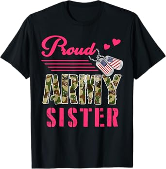 Proud Army Sister Military Camo Dog Tag Best Friend Solider T-Shirt