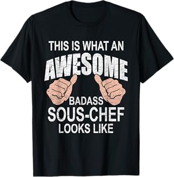 Funny Saying Distressed This is What Awesome Looks Sous Chef T-Shirt
