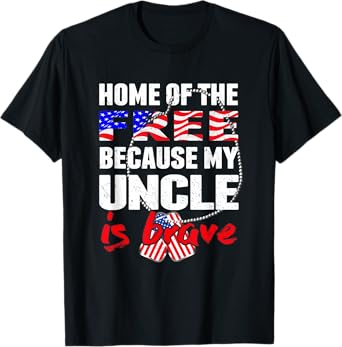 My Uncle Is Brave Home Of The Free - Proud Army Niece Nephew T-Shirt