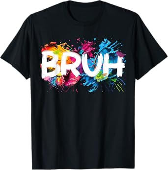 Bruh Funny Saying Meme Bro Mom Slang Boy Girls Youth T-Shirt