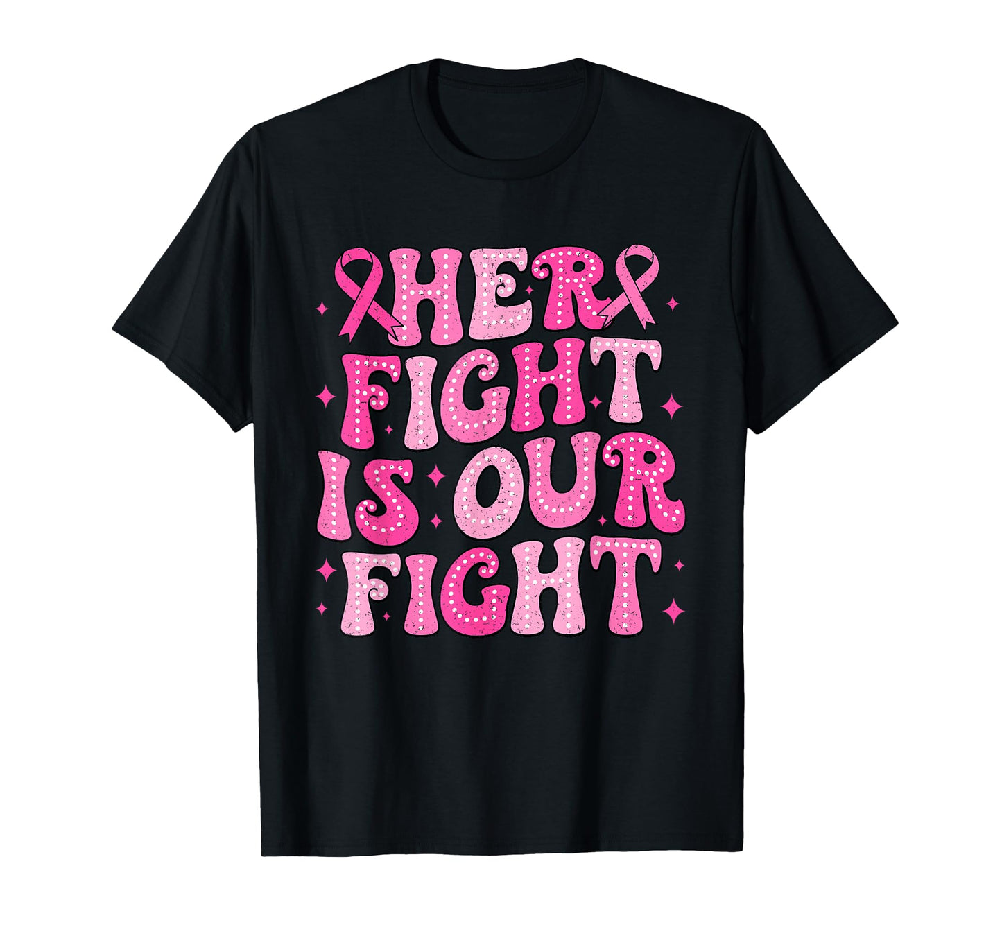 Her Fight Is Our Fight Breast Cancer Pink October Support T-Shirt