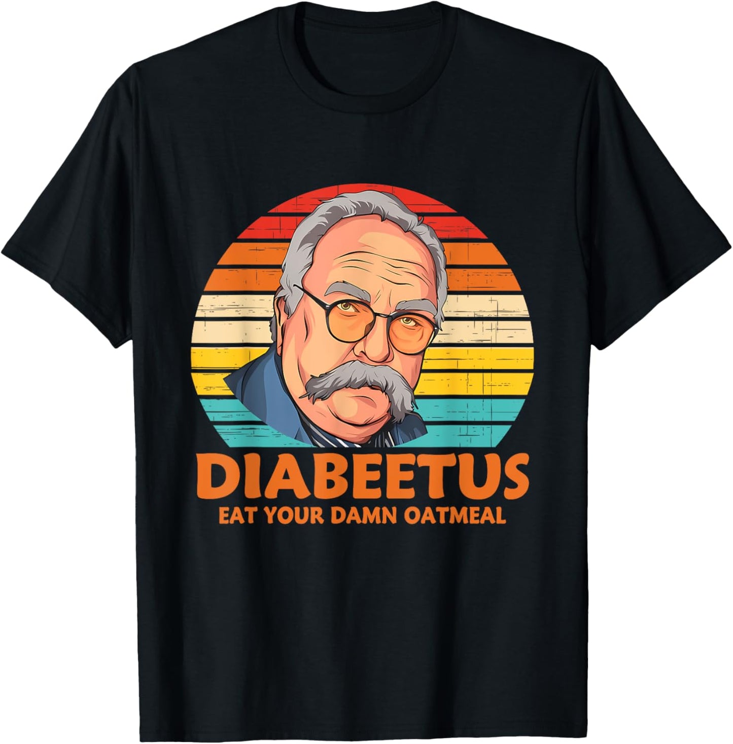 Diabeetus Eat Your Damn Oatmeal Vintage Design T-Shirt