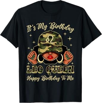 Leo Queen Black Woman With Cap Camo It's My Birthday T-Shirt