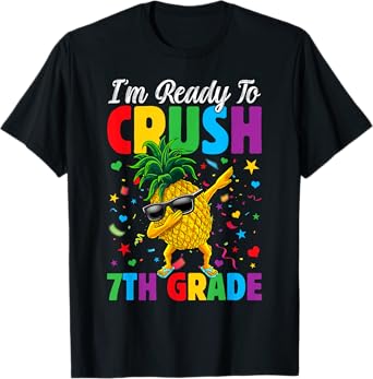 I'm Ready To Crush 7th Grade First Day Of School Pineapple T-Shirt