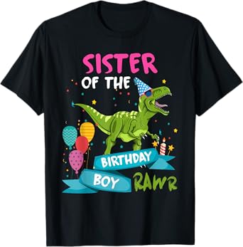 Sister of the Birthday Boy TRex Matching Dinosaur Rawr Party T-Shirt