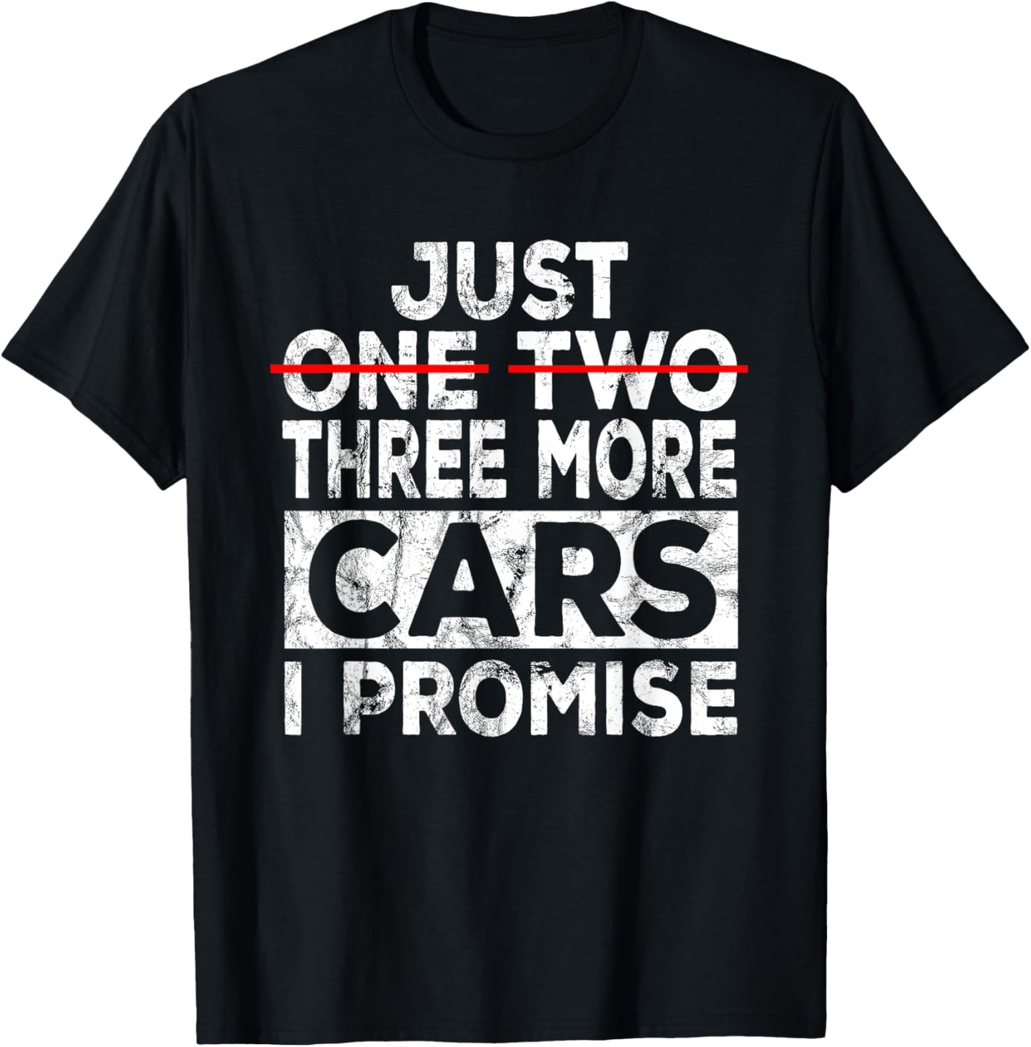 Just One More Car I Promise Mechanic Gift Car Lover Garage T-Shirt