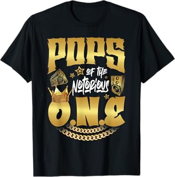 Pops Of The Notorious One Old School Hip Hop 1st Birthday T-Shirt