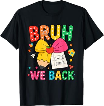 Bruh We Back 4th Grade Pencil Bow Back To School Boys Girls T-Shirt