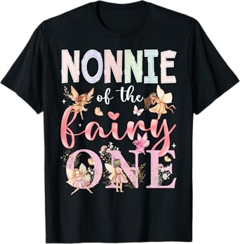 Nonnie Of The Fairy One 1St Birthday Girl Fairytale T-Shirt
