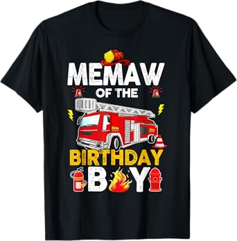 Memaw Of The Birthday Boy Fire Truck Firefighter Party T-Shirt