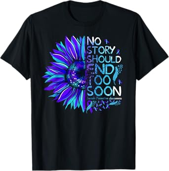 Suicide Prevention Awareness No Story Should End Too Soon T-Shirt