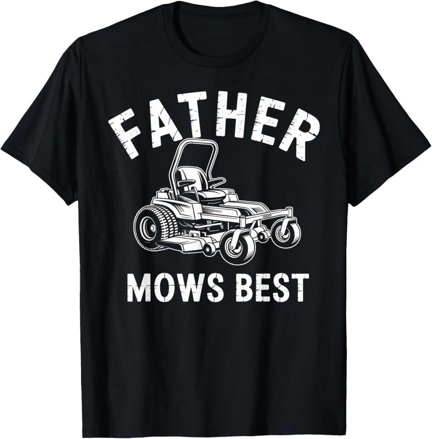 Father Mows Best Fathers Day T-Shirt