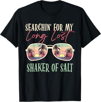 Funny Searching For My Long Lost Shaker Of Salt Shaker T-Shirt