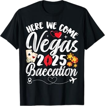 Here We Come Vegas Baecation 2025 Couples Honeymoon Vibes T-Shirt