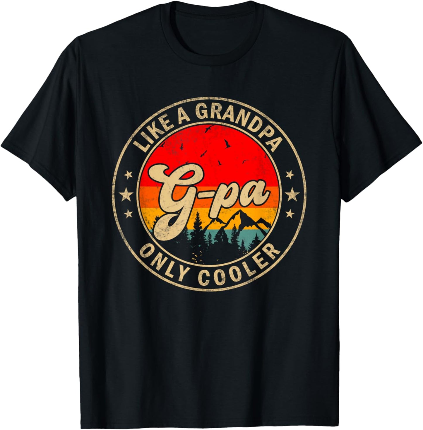 G-Pa Like A Grandpa Only Cooler Funny Papa Grandpa T-Shirt