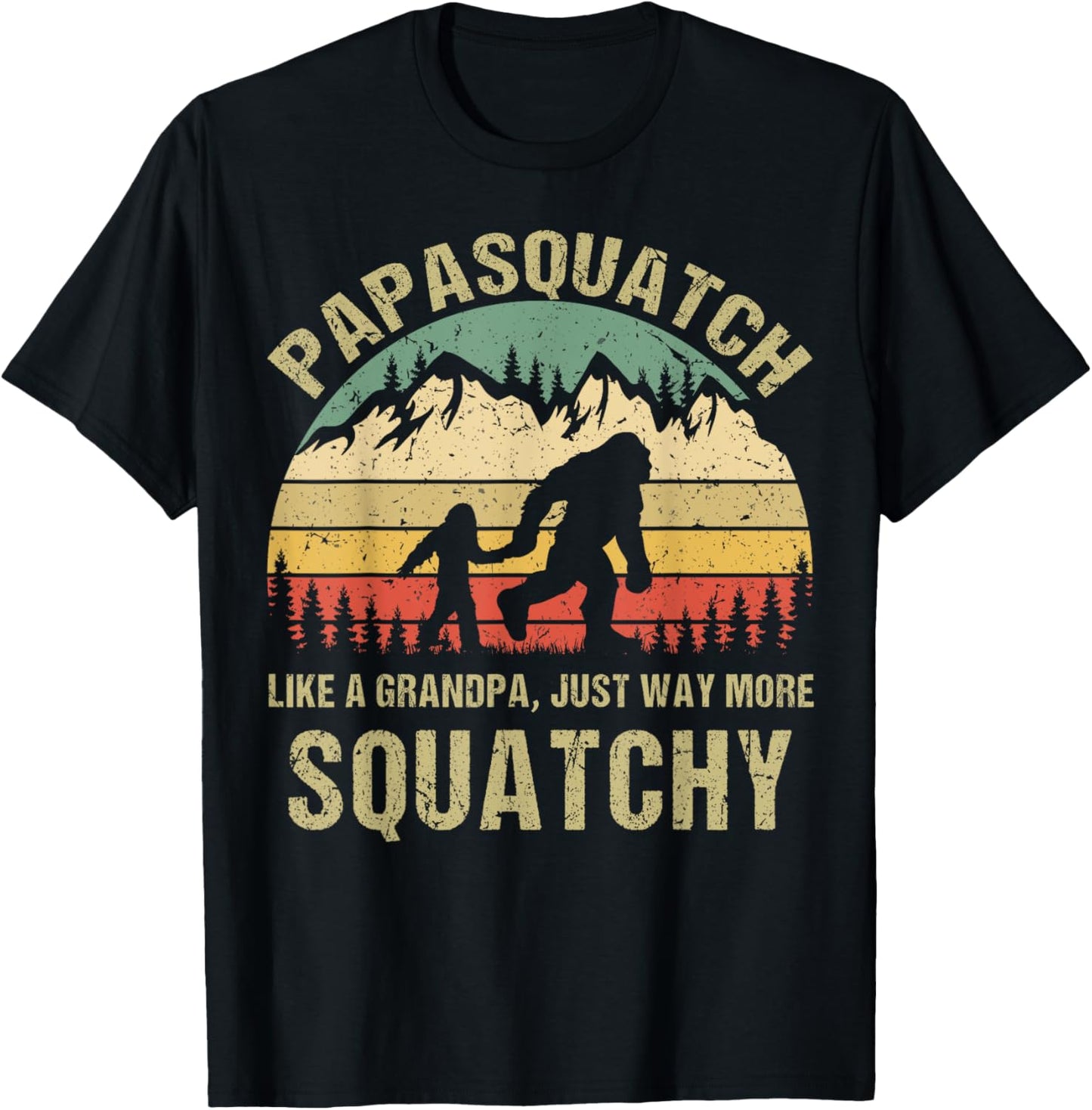 Retro Papa Squatch Like A Grandpa Funny Bigfoot Sasquatchy T-Shirt