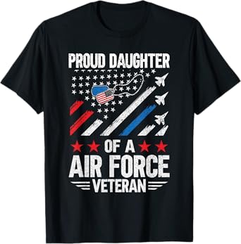 Proud Daughter Of A Air Force Veteran Daughter Veteran Day T-Shirt