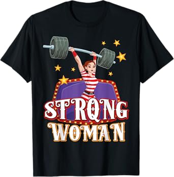 Strong Woman Costume Circus Staff Carnival Lovers Men Women T-Shirt