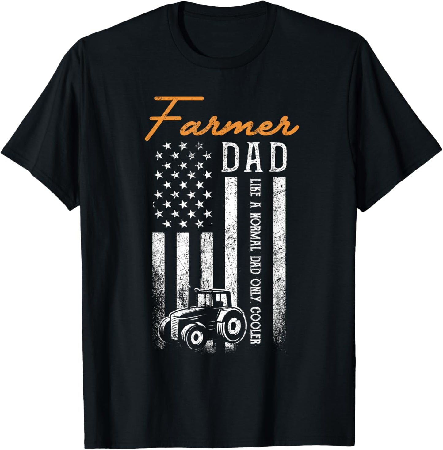 Farmer Dad Like A Normal Dad Only Cooler USA Flag Farming T-Shirt