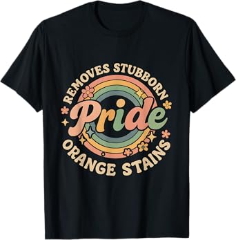 Pride Removes Stubborn Orange Stains Pride Month LGBTQ retro T-Shirt