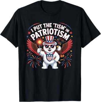I Put The Tism in Patriotism Athletic Eagle T-Shirt