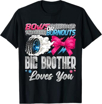 Burnouts or Bows Big Brother Loves You Gender Reveal Party T-Shirt