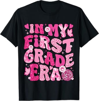 In My First Grade Era Teachers Women Back To School Girls T-Shirt