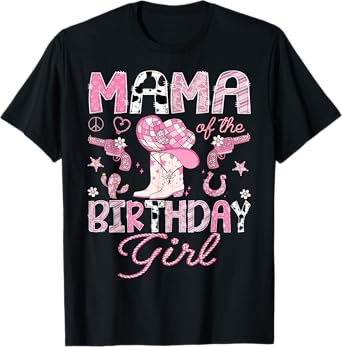 Mama Of the Birthday Girl Pink CowGirl Western Rodeo T-Shirt