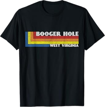 Funny West Virginia Gift Retro Weird Souvenir WV Booger Hole T-Shirt