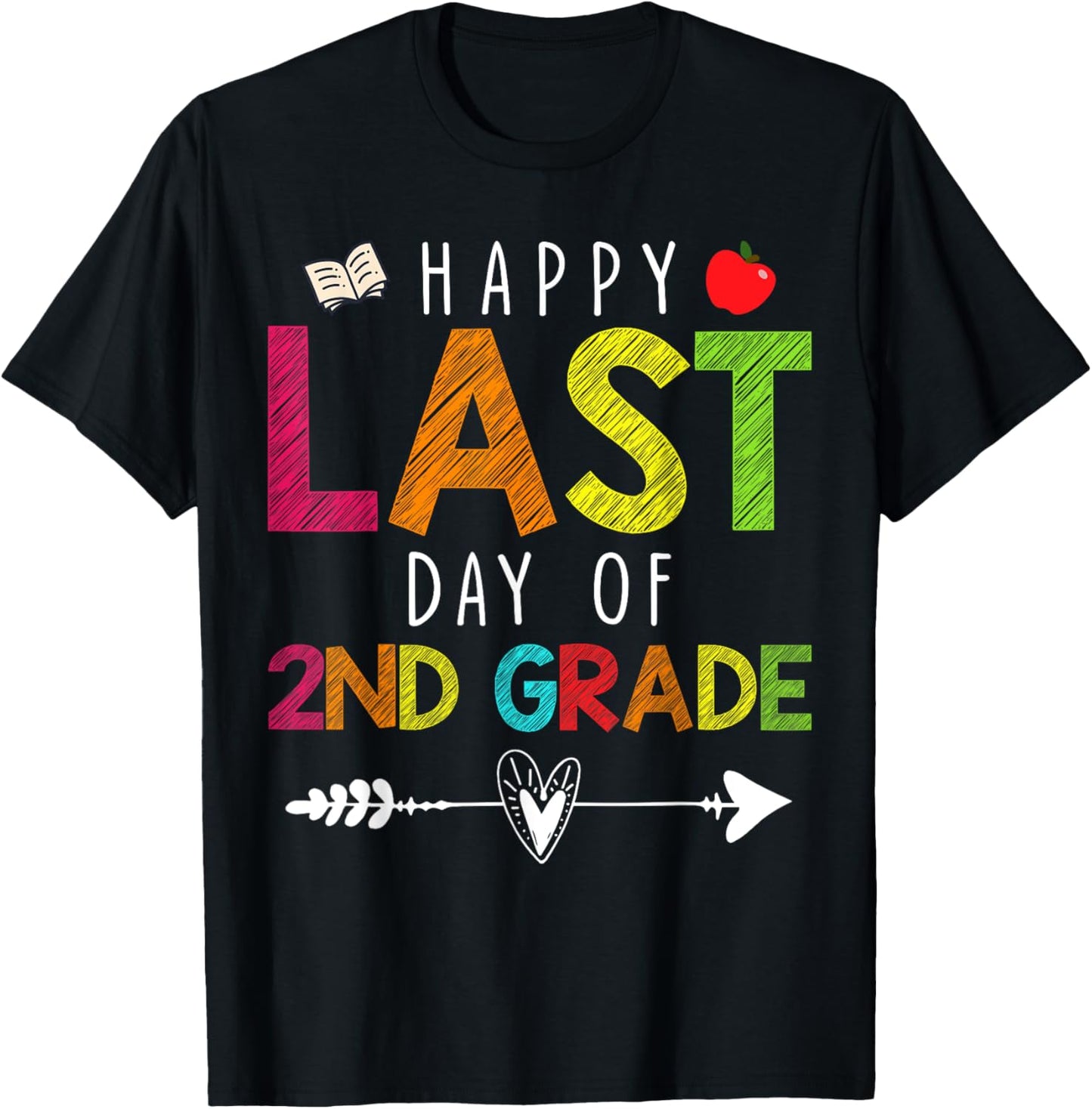 Happy Last Day Of 2Nd Grade Funny Gift Teacher Students T-Shirt