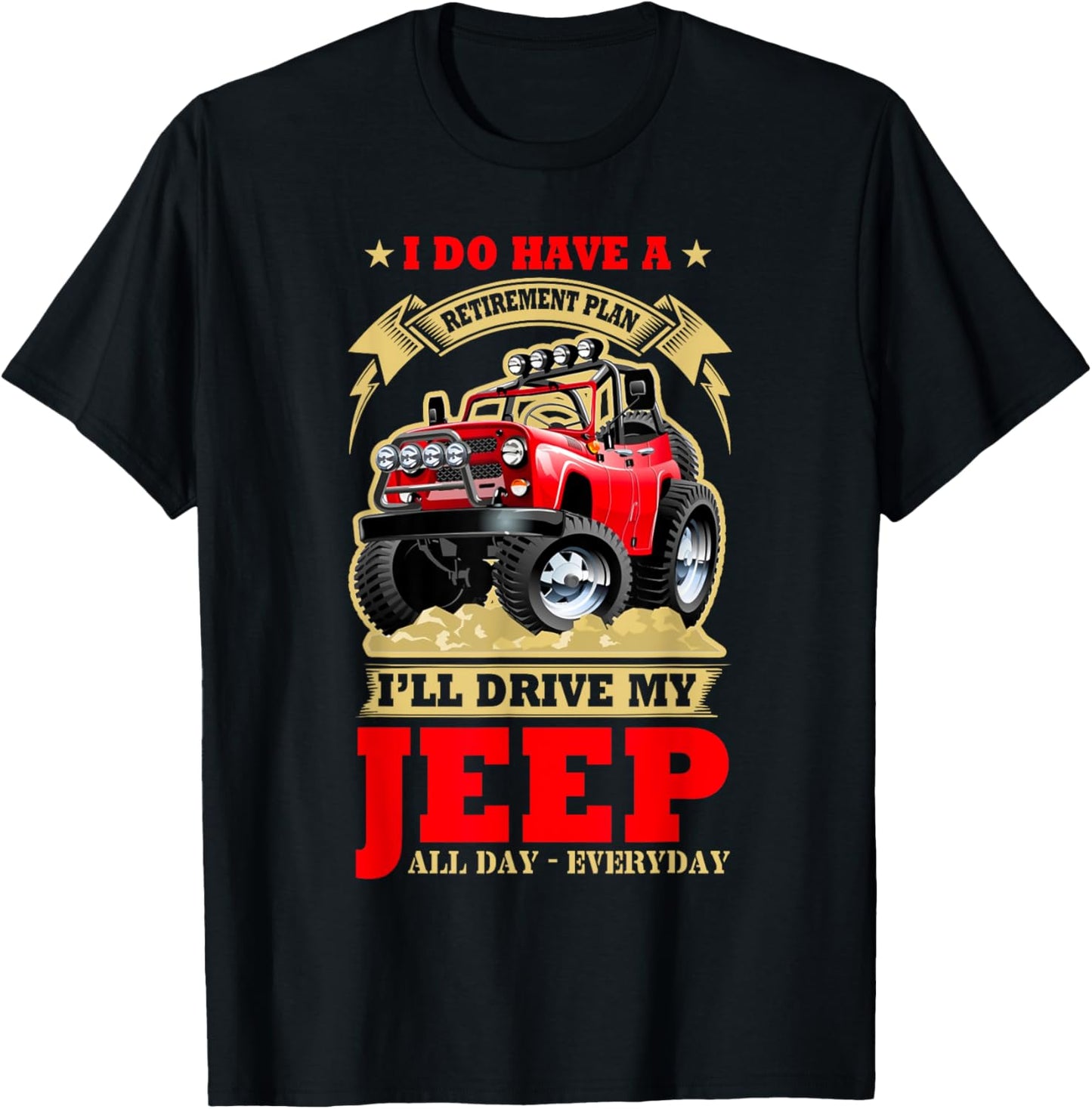 Offroading Is My Retirement Plan T-Shirt Funny Offroad Shirt T-Shirt
