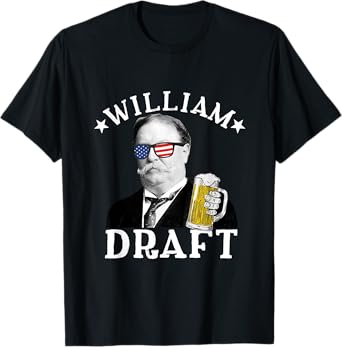 William Draft Drinking President William Howard Taft T-Shirt