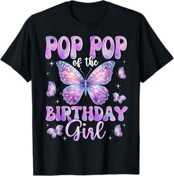 Pop Pop Of The Birthday Girl Butterfly Family Matching T-Shirt