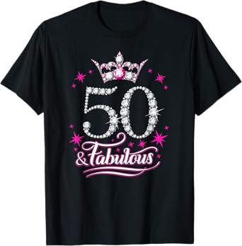 50th Birthday. 50 and Fabulous women's, ladies T-Shirt