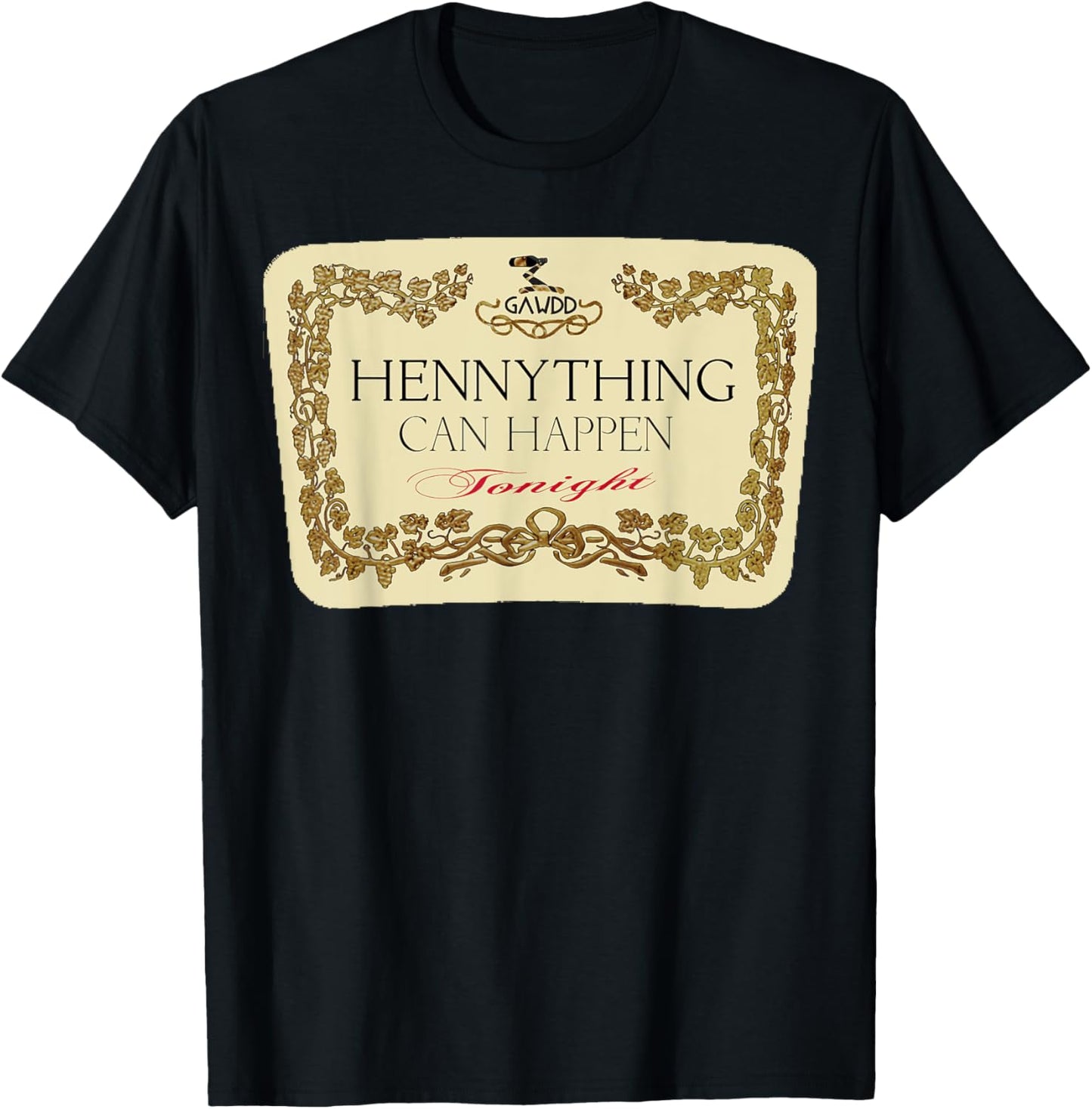 Hennything Can Happen T-Shirt