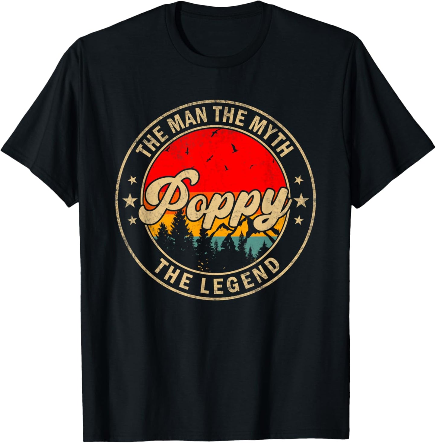 Poppy the Man the Myth the Legend Father's Day for Grandpa T-Shirt