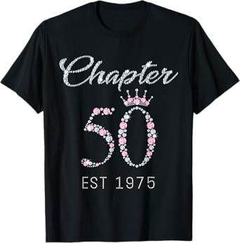 Chapter 50 EST 1975 50Th Birthday Tee Gift For Womens T-Shirt
