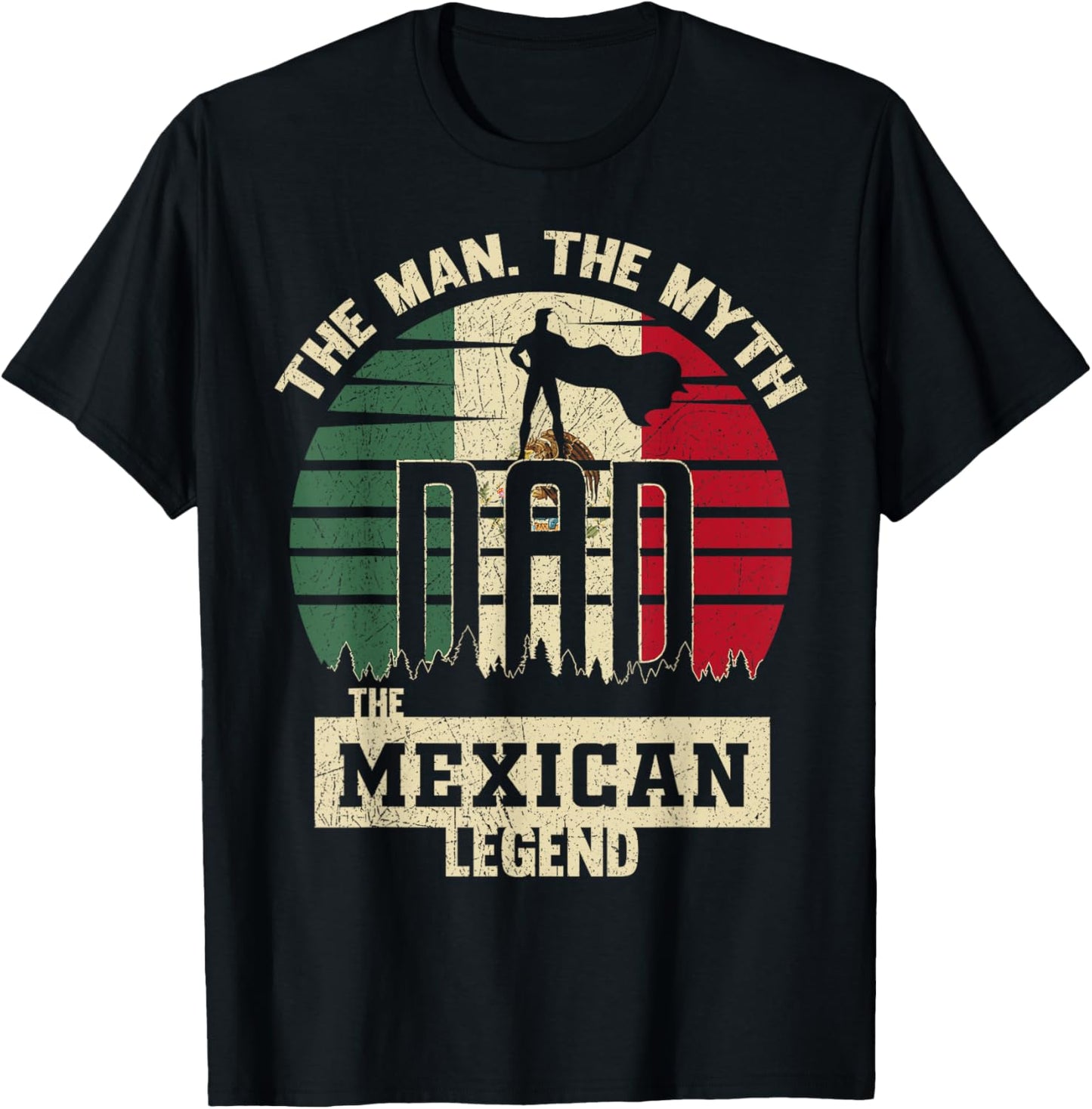 The Man The Myth The Mexican Legend Dad T-Shirt