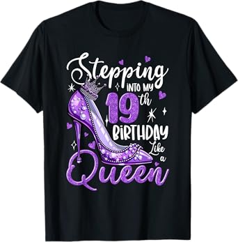 Stepping Into My 19th Birthday 19 Years Old Gift Women Girls T-Shirt