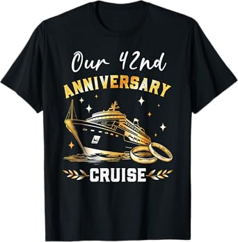 Our 42nd Wedding Anniversary Cruise Vacation 42 Years Couple T-Shirt